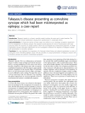 báo cáo khoa học: "Takayasu’s disease presenting as convulsive syncope which had been misinterpreted as epilepsy: a case report"