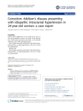 báo cáo khoa học: "Correction: Addison’s disease presenting with idiopathic intracranial hypertension in 24-year-old woman: a case report"