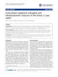 báo cáo khoa học: "Concomitant ipsilateral subcapital and intertrochanteric fractures of the femur: a case report"