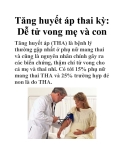 Tăng huyết áp thai kỳ: Dễ tử vong mẹ và con