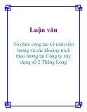 Luận văn: Tổ chức công tác kế toán tiền lương và các khoảng trích theo lương tại Công ty xây dựng số 2 Thăng Long