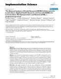 Báo cáo y học: " The National Institute of Health Research (NIHR) Collaboration for Leadership in Applied Health Research and Care (CLAHRC) for Leicestershire, Northamptonshire and Rutland (LNR): a programme protocol"