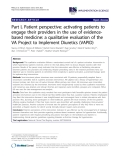 Báo cáo y học: " Part I, Patient perspective: activating patients to engage their providers in the use of evidencebased medicine: a qualitative evaluation of the VA Project to Implement Diuretics (VAPID)"