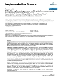 báo cáo khoa học: "  Difficulties implementing a mental health guideline: an exploratory investigation using psychological theory"