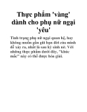 Thực phẩm 'vàng' dành cho phụ nữ ngại 'yêu'