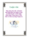 Luận văn: Biện pháp thúc đẩy xuất khẩu mặt hàng gốm xây dựng ở Công ty Kinh doanh và Xuất nhập khẩu thuộc Tổng công ty Thủy tinh và Gốm xây dựng Viglacera