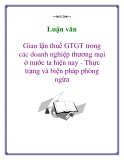 Luận văn: Gian lận thuế GTGT trong các doanh nghiệp thương mại ở nước ta hiện nay - Thực trạng và biện pháp phòng ngừa