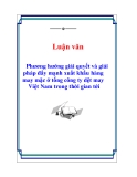 Luận văn: Phương hướng giải quyết và giải pháp đẩy mạnh xuất khẩu hàng may mặc ở tổng công ty dệt may Việt Nam trong thời gian tới