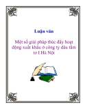 Đề án tốt nghiệp: Một số giải pháp thúc đẩy hoạt động xuất khẩu ở công ty dâu tằm tơ I Hà Nội