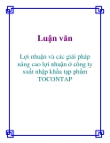 Luận văn: Lợi nhuận và các giải pháp nâng cao lợi nhuận ở công ty xuất nhập khẩu tạp phẩm TOCONTAP