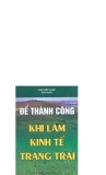 Để thành công khi làm kinh tế trang trại part 1