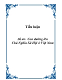 Tiểu luận: Con đường lên Chủ Nghĩa Xã Hội ở Việt Nam