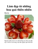 Làm đẹp từ những hoa quả thiên nhiên