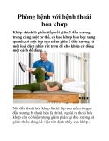 Phòng bệnh với bệnh thoái hóa khớp