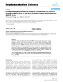 báo cáo khoa học: " Management perspectives on research contributions to practice through collaboration in the U.S. Veterans Health Administration: QUERI Series"