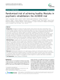 Báo cáo y học: "  Randomized trial of achieving healthy lifestyles in psychiatric rehabilitation: the ACHIEVE trial"
