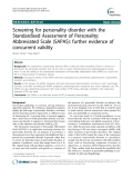 Báo cáo y học: " Screening for personality disorder with the Standardised Assessment of Personality: Abbreviated Scale (SAPAS): further evidence of concurrent validity"