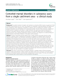 Báo cáo y học: " Comorbid mental disorders in substance users from a single catchment area - a clinical study"