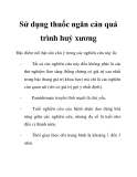 Sử dụng thuốc ngăn cản quá trình huỷ xương