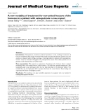 Báo cáo y học: " A new modality of treatment for non-united fracture of the humerus in a patient with osteopetrosis: a case report"