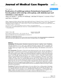 Báo cáo y học: "Eradication of multidrug-resistant Acinetobacter baumannii in a female patient with total hip arthroplasty, with debridement and retention: a case report"