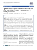 Báo cáo y học: "  Whey protein isolate attenuates strength decline after eccentrically-induced muscle damage in healthy individuals"