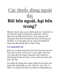 Các thuốc dùng ngoài da: Bôi bên ngoài, hại bên trong?