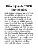 Điều trị bệnh COPD như thế nào?