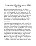 Dùng thuốc không đúng cách có thể bị “lão hóa”