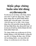 Khắc phục chứng buồn nôn khi dùng erythromycin