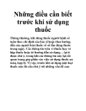Những điều cần biết trước khi sử dụng thuốc