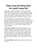 Thận trọng khi dùng thuốc cho người mang thai