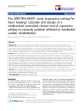 báo cáo khoa học:"The WRITTEN-HEART study (expressive writing for heart healing): rationale and design of a randomized controlled clinical trial of expressive writing in coronary patients referred to residential cardiac rehabilitation"