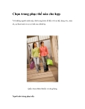 Chọn trang phục thế nào cho hợp