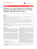 Báo cáo y học: "Evaluation of a rapid diagnostic test, NanoSign® Influenza A/B Antigen, for detection of the 2009 pandemic influenza A/H1N1 viruses"