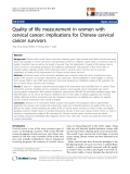 báo cáo khoa học:" Quality of life measurement in women with cervical cancer: implications for Chinese cervical cancer survivors"