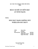 Báo cáo đồ án: BẢO MẬT MẠNG KHÔNG DÂY WIRELESS SECURITY