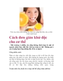 Cách đơn giản khử độc cho cơ thể