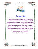 Luận văn: Biện pháp hoàn thiện hoạt động nhập khẩu vật tư, máy móc, thiết bị giao thông vận tải ở Công ty xuất nhập khẩu và hợp tác đầu tư giao thông vận tải Hà Nội