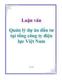 Luận văn: Quản lý dự án đầu tư tại tổng công ty điện lực Việt Nam