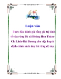 Luận văn: Bước đầu đánh giá tổng giá trị kinh tế của rừng Dẻ xã Hoàng Hoa Thám-Chi Linh-Hải Dương cho việc hoạch định chính sách duy trì rừng dẻ này