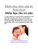 Bệnh tiêu chảy cấp do Rotavirus Hiểm họa cho trẻ nhỏ