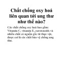 Chất chống oxy hoá liên quan tới ung thư như thế nào?