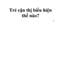 Trẻ cận thị biểu hiện thế nào?