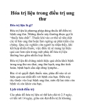 Hóa trị liệu trong điều trị ung thư
Hóa trị liệu là gì? Hóa trị liệu là