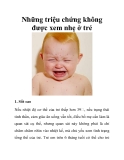 Những triệu chứng không được xem nhẹ ở trẻ