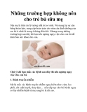 Những trường hợp không nên cho trẻ bú sữa mẹ