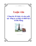 Luận văn: Công tác tổ chức và sản xuất tại  công ty cơ khí và thiết bị ô tô Đà Nẵng