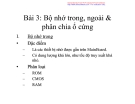 Bài 3: Bộ nhớ trong, ngoài & phân chia ổ cứng