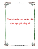 Vest và mix vest xuân - hè cho bạn gái công sở